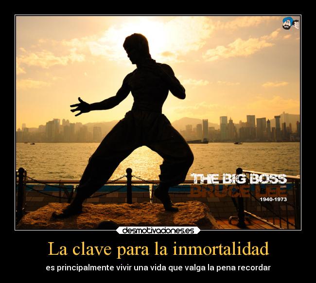 La clave para la inmortalidad - es principalmente vivir una vida que valga la pena recordar