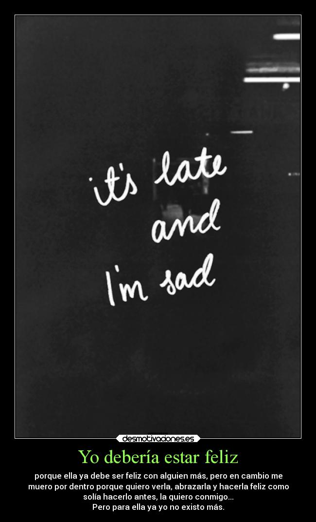 Yo debería estar feliz -