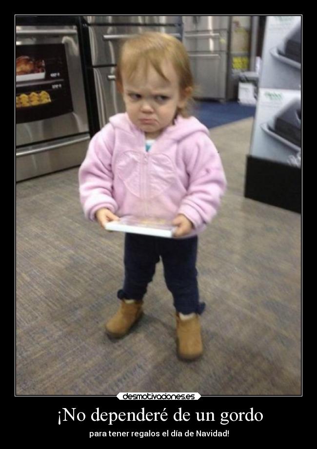 ¡No dependeré de un gordo - 