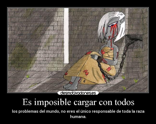 Es imposible cargar con todos - 