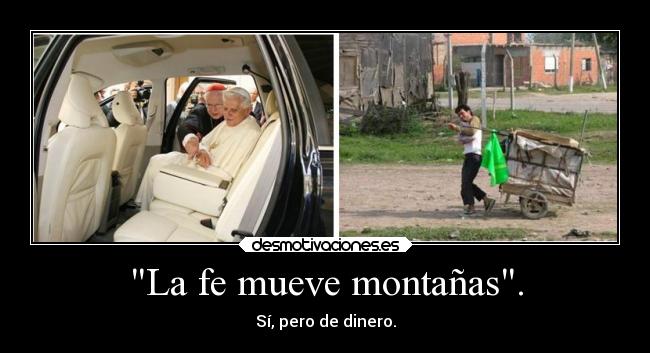 La fe mueve montañas. -