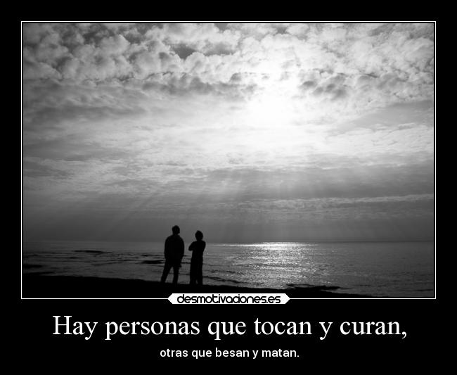 Hay personas que tocan y curan, - 