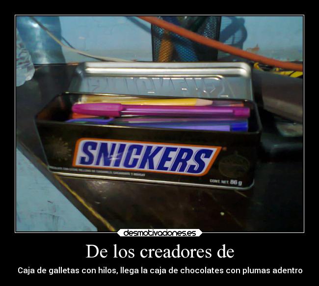 De los creadores de - Caja de galletas con hilos, llega la caja de chocolates con plumas adentro