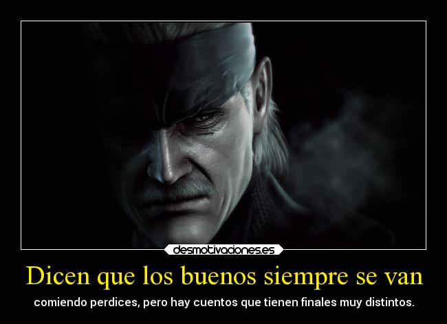 Dicen que los buenos siempre se van -