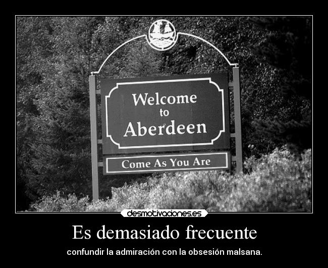 Es demasiado frecuente - 