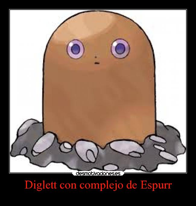 Diglett con complejo de Espurr - 