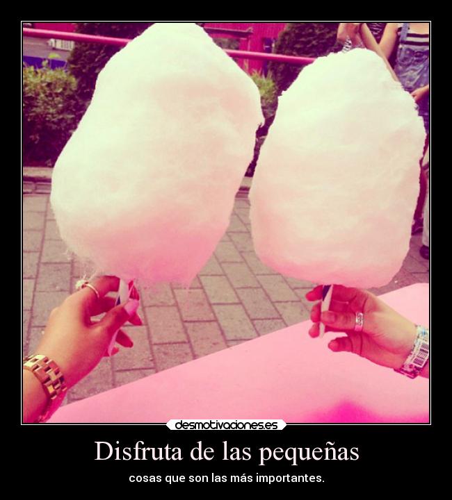 Disfruta de las pequeñas - 