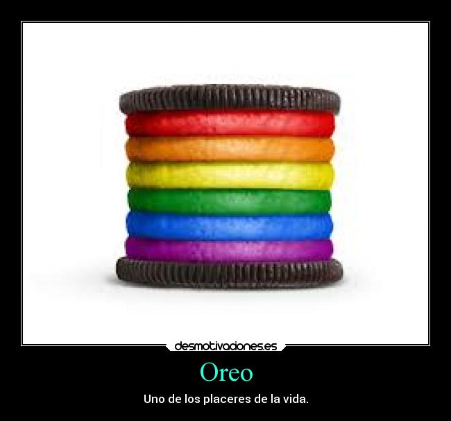 Oreo - Uno de los placeres de la vida.