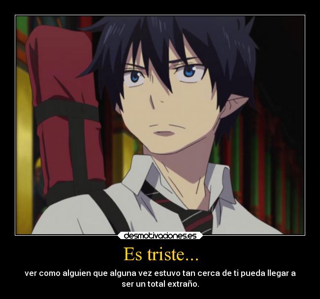 Es triste... -