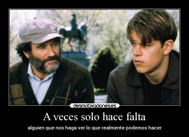 A veces solo hace falta -