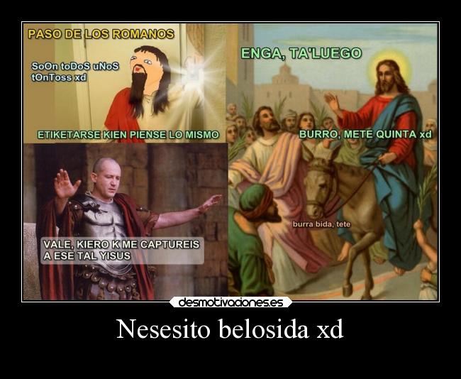 Nesesito belosida xd -