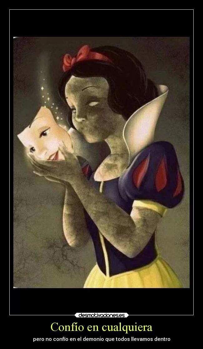 Confío en cualquiera - pero no confío en el demonio que todos llevamos dentro