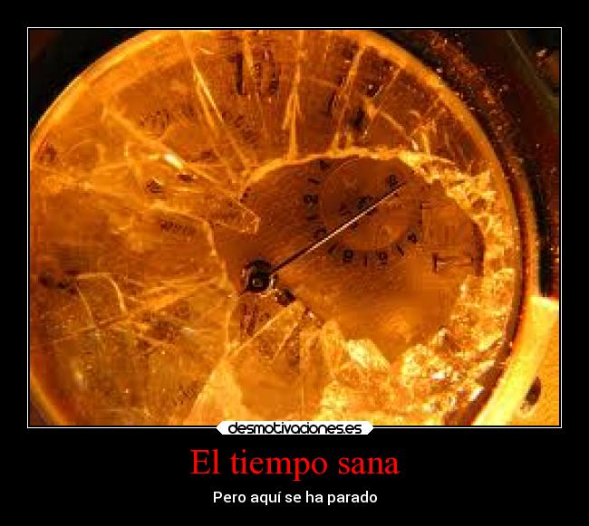 El tiempo sana -