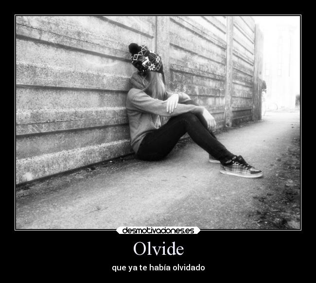 Olvide - que ya te había olvidado