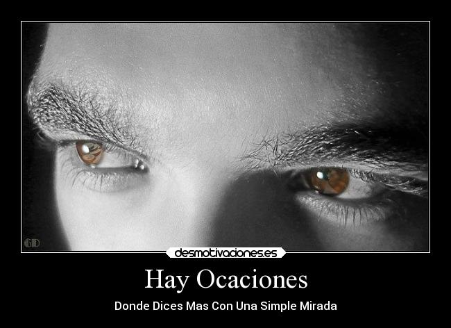 Hay Ocaciones - Donde Dices Mas Con Una Simple Mirada