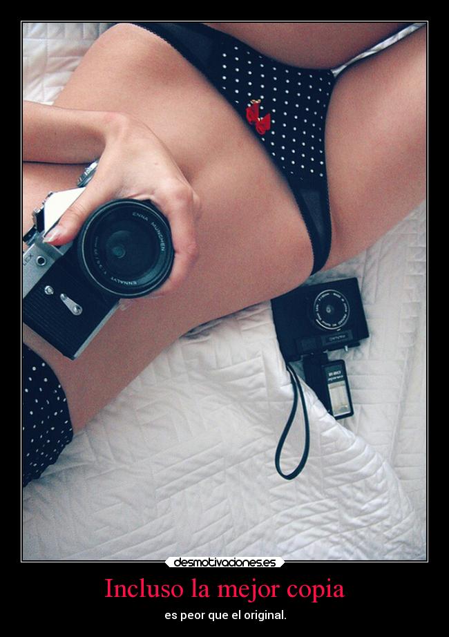 Incluso la mejor copia -