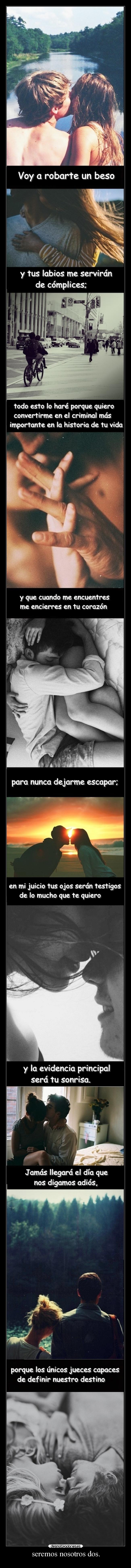 seremos nosotros dos. - 