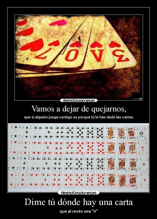 Dime tú dónde hay una carta - que al revés sea V