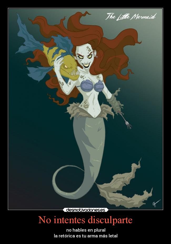 No intentes disculparte - no hables en plural
la retórica es tu arma más letal