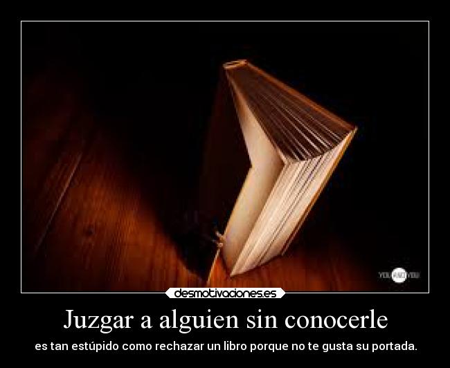 Juzgar a alguien sin conocerle - 