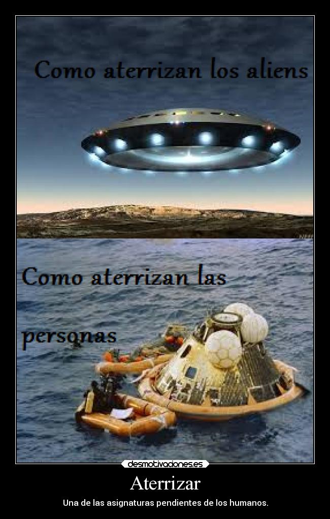 Aterrizar - Una de las asignaturas pendientes de los humanos.