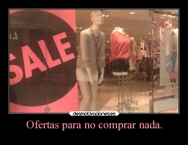 Ofertas para no comprar nada. - 