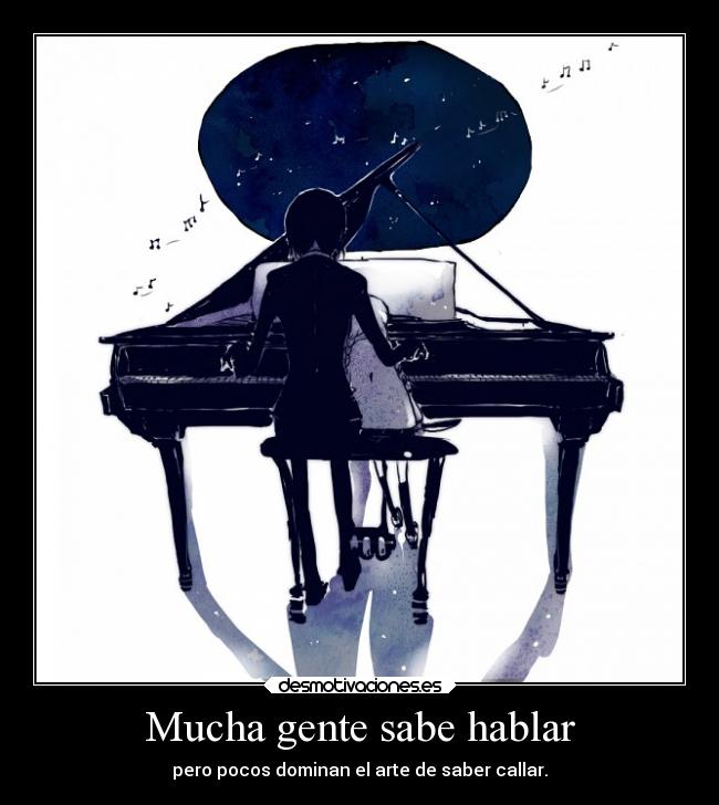 Mucha gente sabe hablar -