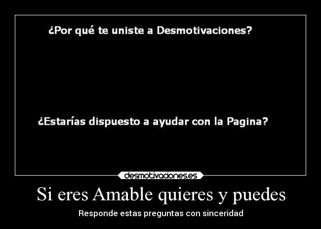 Si eres Amable quieres y puedes -
