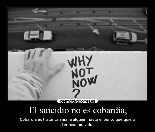 El suicidio no es cobardía, - 