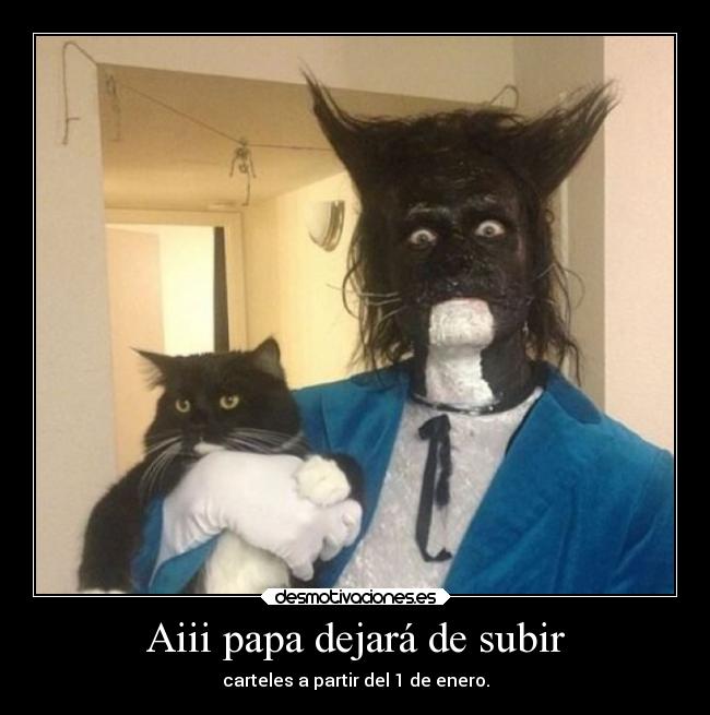 Aiii papa dejará de subir -