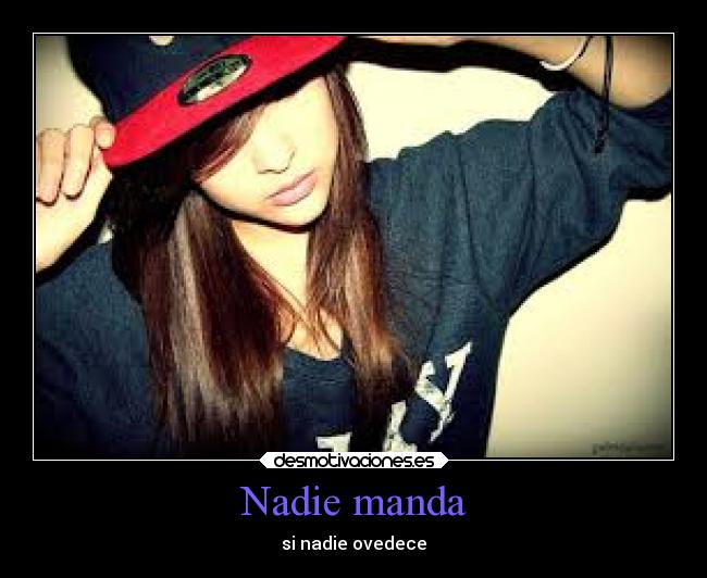 Nadie manda - si nadie ovedece