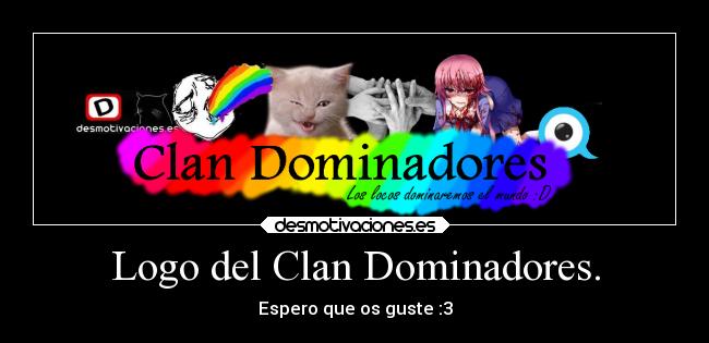 Logo del Clan Dominadores. - Espero que os guste :3