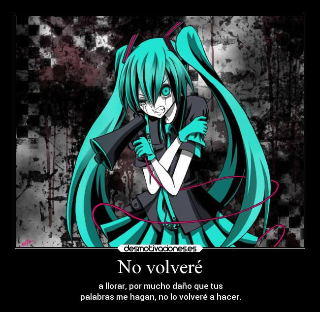 carteles desmotivaciones anime vocaloid hatsunemiku loveiswar otaku triste desmotivaciones
