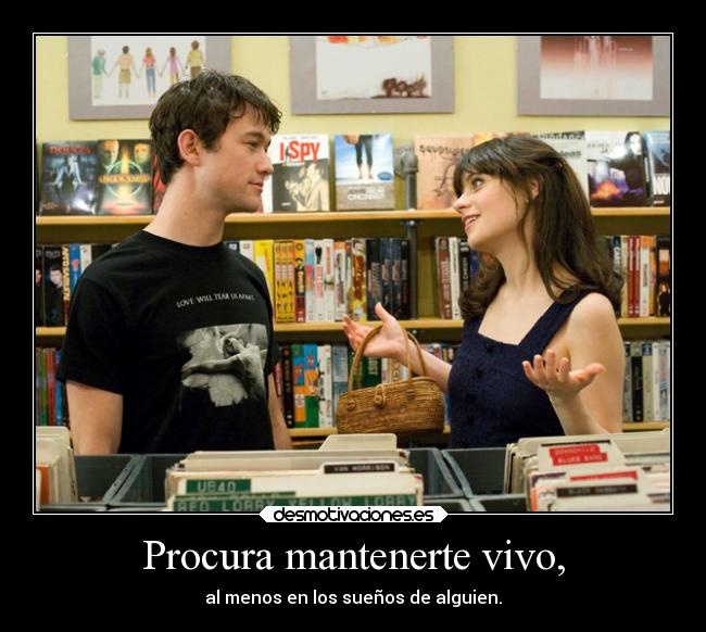 Procura mantenerte vivo, -