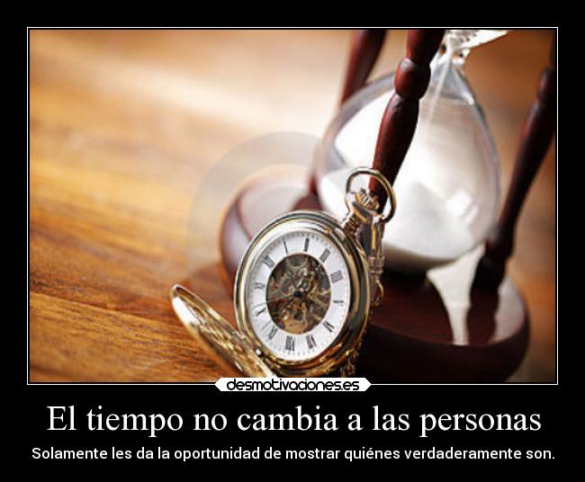 El tiempo no cambia a las personas - 