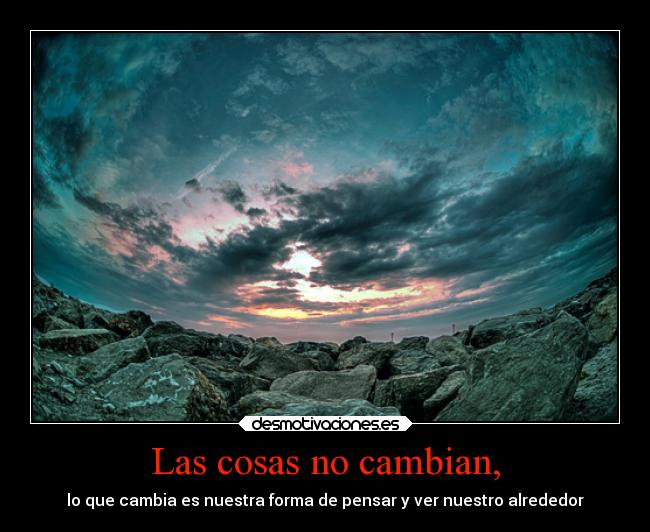 Las cosas no cambian, - 