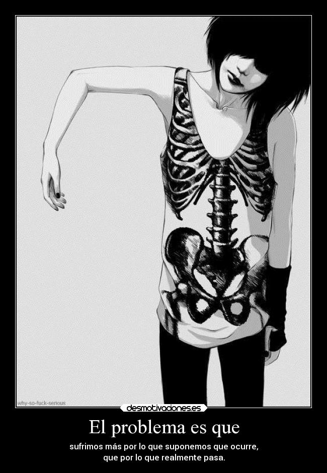 El problema es que -