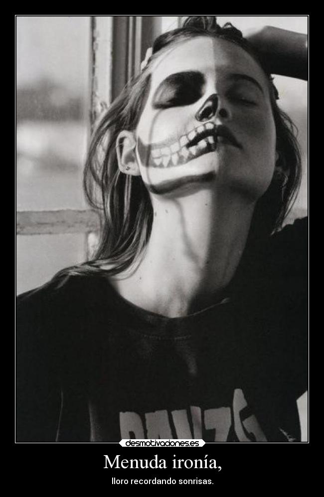 Menuda ironía, -