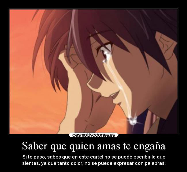 Saber que quien amas te engaña - 