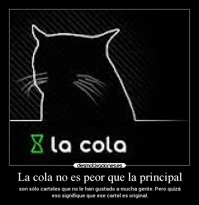 La cola no es peor que la principal -