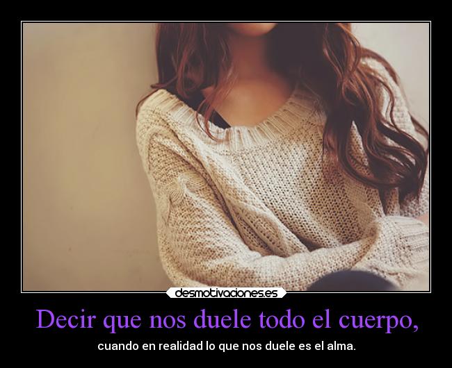 carteles desmotivaciones dolor onlyyourprincess desmotivaciones