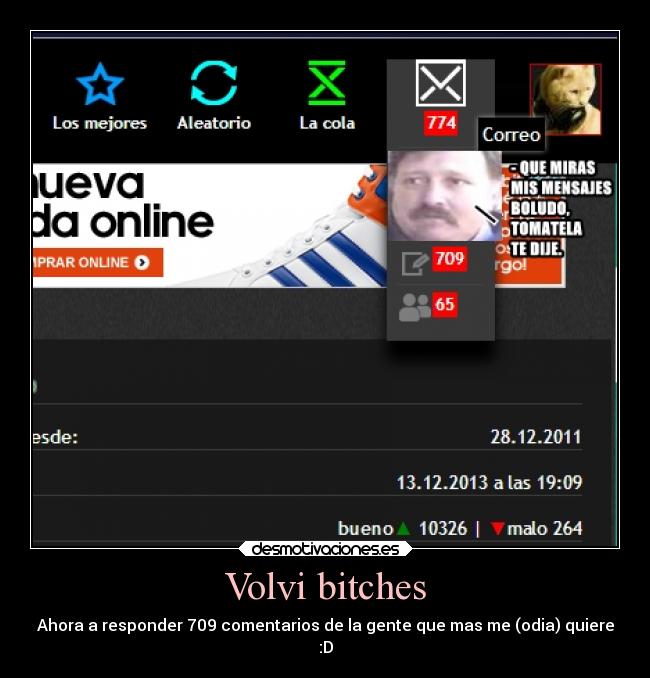 Volvi bitches - Ahora a responder 709 comentarios de la gente que mas me (odia) quiere
:D