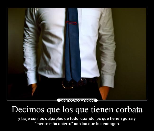Decimos que los que tienen corbata -