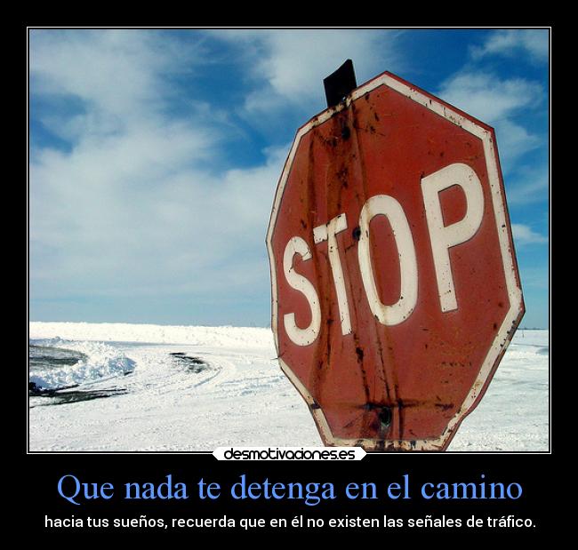 Que nada te detenga en el camino - 