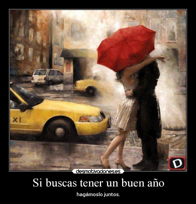 Si buscas tener un buen año - hagámoslo juntos.