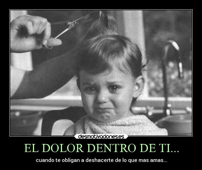 EL DOLOR DENTRO DE TI... - cuando te obligan a deshacerte de lo que mas amas...