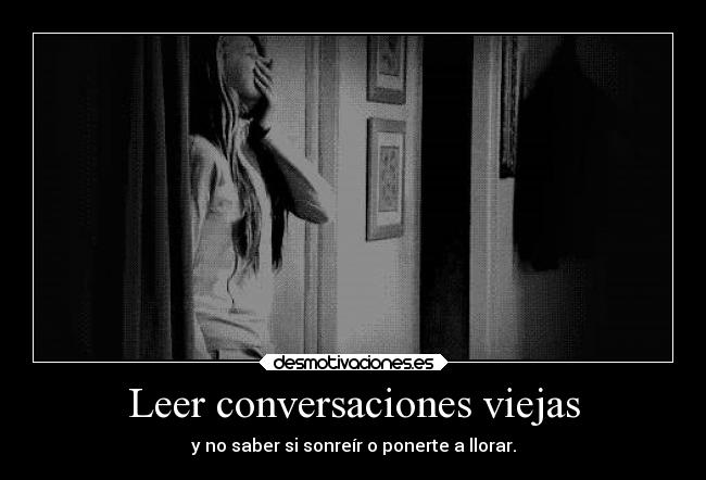 Leer conversaciones viejas -