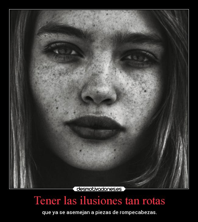 carteles dolor ilusiones onlyyourprincess desmotivaciones