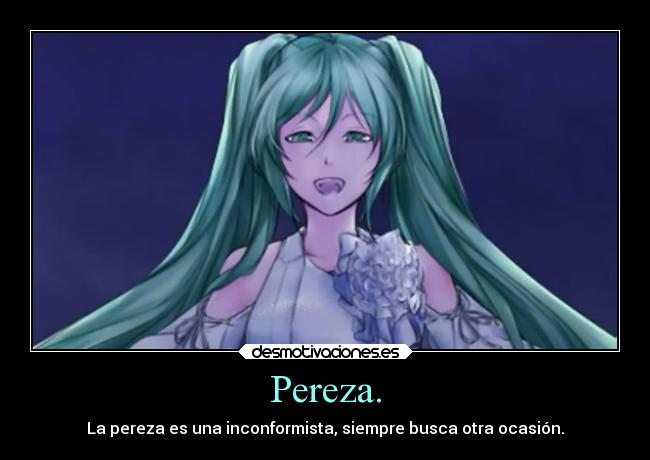 carteles dolor muerte anime otaku manga vocaloid devilbrigade infiernodeangeles miku hatsune pereza capitales desmotivaciones