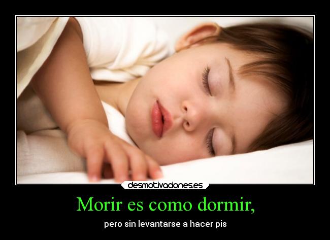 carteles dormir humor dormir ingenio frase chistoso pis ads usuario desmotivaciones